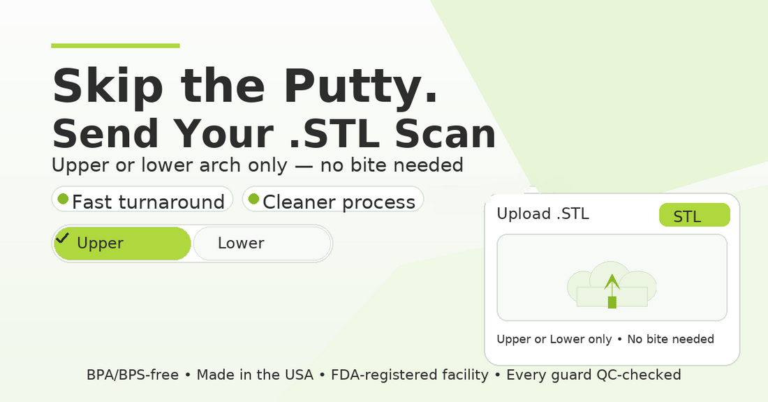 Skip the Putty: Send Your .STL Scan for a Custom Night Guard
