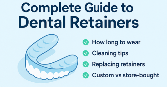 The Complete Guide to Dental Retainers (Post-Orthodontic Care)