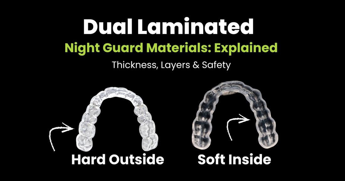 Dual-Laminated Night Guard Materials Explained: Thickness, Layers & Safety