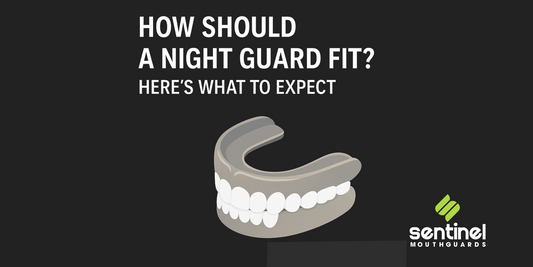 How Should a Night Guard Fit? Here’s What to Expect
