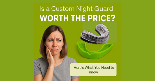 Is a Custom Night Guard Worth the Price? Here’s What You Need to Know