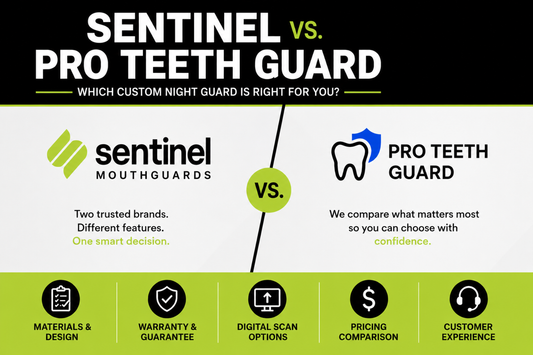 Sentinel Mouthguards vs. Pro Teeth Guard: Which Custom Night Guard Is Right for You?
