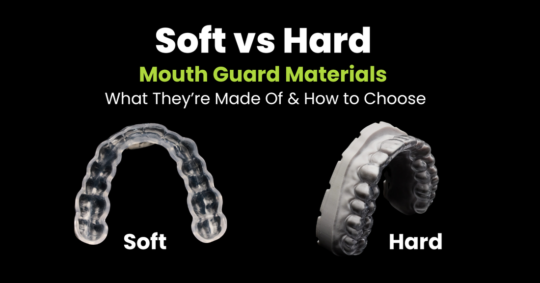 Soft vs Hard Mouth Guard Materials: What They’re Made Of & How to Choose